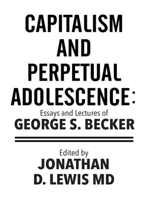 cover image of Capitalism and Perpetual Adolescence